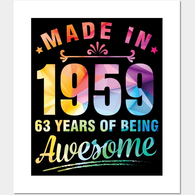 Made In 1959 Happy Birthday Me You 63 Years Of Being Awesome Wall Art by bakhanh123